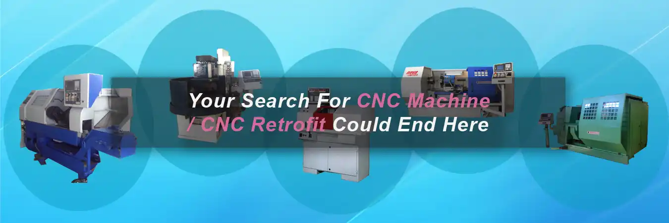  CNC Retrofitting & Refurbishing